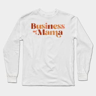 Business Mama Long Sleeve T-Shirt